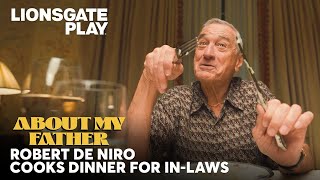 Robert De Niro Cooks Dinner for In Laws  About My Father  Leslie Bibb  lionsgateplay