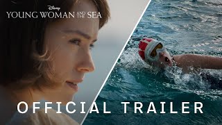 Young Woman and the Sea  Official Trailer