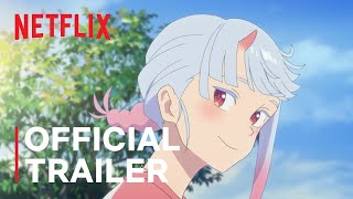 My Oni Girl  Official Trailer  Netflix