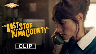 THE LAST STOP IN YUMA COUNTY  Sheriffs Office Exclusive Clip  In Theaters  On Digital May 10