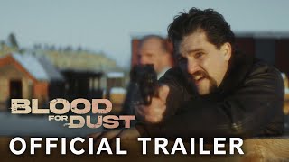Blood for Dust 2024  Official Trailer  Paramount Movies