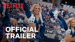 AMERICAS SWEETHEARTS Dallas Cowboys Cheerleaders  Official Trailer  Netflix