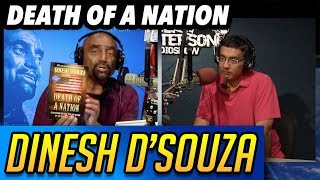 Dinesh DSouza Death of a Nation Interview