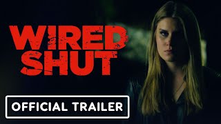 Wired Shut  Official Trailer 2021 Blake Stadel Natalie Sharp Behtash Fazlali