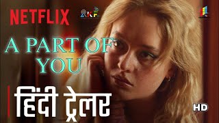 A Part Of You 2024 Official Hindi Trailer  A part of you trailer in hindi  a part of you hindi