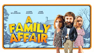 A FAMILY AFFAIR Official Trailer 2024 UK Comedy with Joe Wilkinson