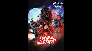 COCAINE WEREWOLF Movie  Official Trailer