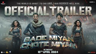 Bade Miyan Chote MiyanOfficial Hindi Trailer  Akshay Tiger Prithviraj  AAZ In Cinemas 10th Apr