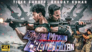 Bade Miyan Chote Miyan 2024  Tiger Shroff  Akshay Kumar  Lasted Bollywood Full Action Hindi Movie