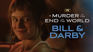 Darby and Bill Sing No More I Love Yous  Scene  A Murder at the End of the World  FX