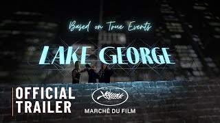 Lake George  Official Trailer  2024