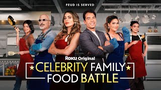 Celebrity Family Food Battle  Official Trailer  The Roku Channel