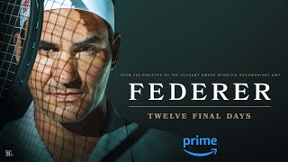 Federer Twelve Final Days  Official Trailer  Prime Video