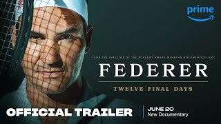 Federer Twelve Final Days  Official Trailer  Prime Video