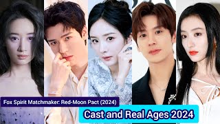 Fox Spirit Matchmaker RedMoon Pact2024  Cast and Real Age 2024  Yang Mi Gong Jun 