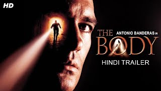 Antonio Banderass THE BODY  Official Hindi Trailer  Olivia Williams  Hollywood Action Movies