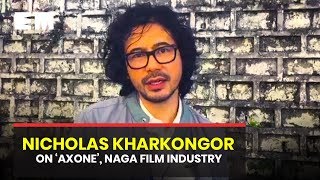 I didnt want to make biased film Nicholas Kharkongor on Axone