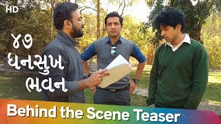 47 Dhansukh Bhawan  Behind The Scene Teaser  Naiteek Ravval  Releasing on 26th July