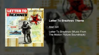 Letter To Brezhnev Theme  Alan Gill 1985