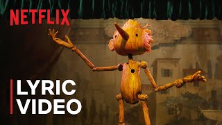 Ciao Papa Official Lyric Video  Guillermo del Toros Pinocchio  Netflix