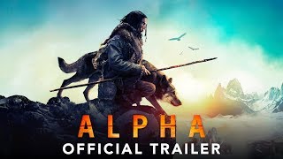 ALPHA  Official Trailer 2 HD