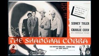 Charlie Chan and the Shanghai Cobra Sidney Toler Benson Fong Matan Moreland1945 Full Movie
