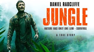 Jungle 2017 Full Movie  Greg McLean Daniel RadcliffePrimis Films Full Movie Fact  Review Film
