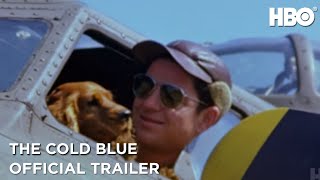 The Cold Blue 2019  Official Trailer  HBO