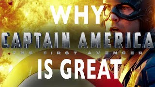 Why Captain America The First Avenger Is Great