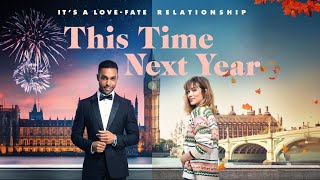 This Time Next Year  2024  SignatureUK Trailer  RomCom with Lucien Laviscount Sophie Cookson