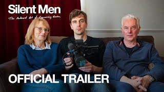 SILENT MEN The Awkward Art of Expressing Emotion  Official Trailer 2024