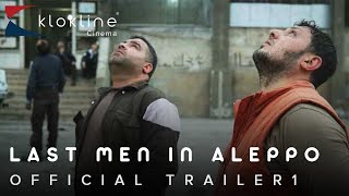 2017 Last Men In Aleppo Official Trailer 1 HD Larm Film