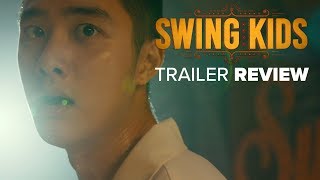 Trailer Review  Swing Kids 2018 Korea