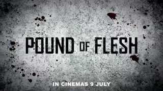 Pound Of Flesh  Official Trailer In Cinemas 9 July 2015