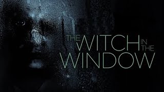 The Witch in the Window 2018 Trailer movie 