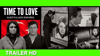 TIME TO LOVE 2023Trailer Espaol SubtituladoDRAMA ROMANTICOMETIN ERKSANRestaurada 1965