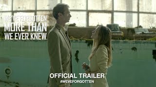 Weve Forgotten More Than We Ever Knew 2017  Official Trailer HD