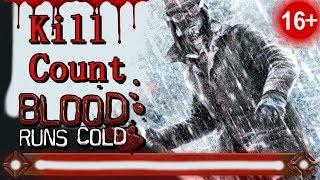 Blood Runs Cold 2011  Kill Count