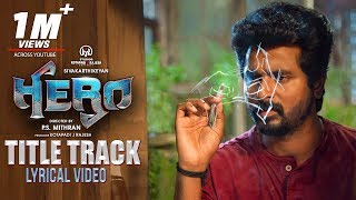 Hero Title Track  Lyrical  Hero Tamil Movie  Sivakarthikeyan  Yuvan Shankar Raja  Arjun Sarja