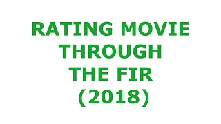 RATING MOVIE  THROUGH THE FIRE 2018