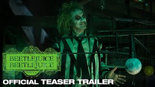 BEETLEJUICE BEETLEJUICE  Official Teaser Trailer