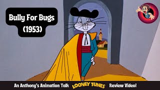 Bully For Bugs 1953  An Anthonys Animation Talk Looney Tunes Review