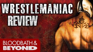 Wrestlemaniac 2006  Movie Review