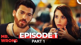 Mr Wrong Episode 1 Part 1