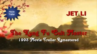 Jet Li  The Kung Fu Cult Master Movie Trailer Remastered 1993