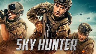 Sky Hunter 2017 full movie HD 720p skyhunter skyhunterfullmovie