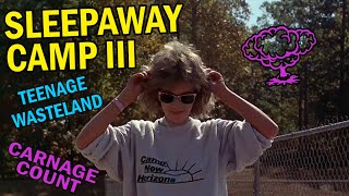 Sleepaway Camp III Teenage Wasteland 1989 Carnage Count