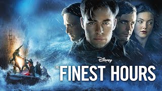 The Finest Hours 2016 Movie  Chris Pine Casey Affleck Ben Foster Holliday  Review and Facts