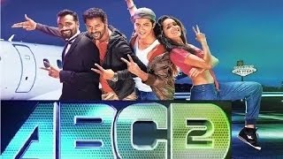 ABCD 2 Any Body Can Dance 2 Official Trailer  Varun Dhawan  Shraddha Kapoor