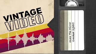 Vintage Video Podcast  0162  The Mirror Crackd 1980